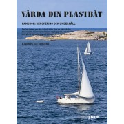 Vårda din plastbåt - Handbok, Renovering och underhåll